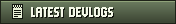 LATEST DEVLOGS
