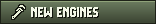 NEW ENGINES