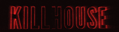 KILLHOUSE